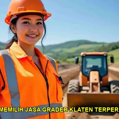 8 Tips Memilih Jasa Grader yang Berkualitas di Klaten